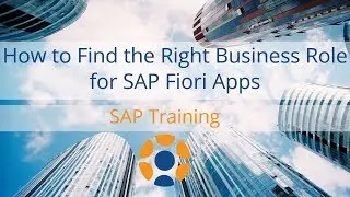 How to find the right business Role for SAP Fiori Apps (SAP Training)