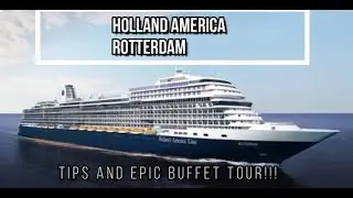 Holland America Rotterdam! Epic Buffet Tour and Tips!