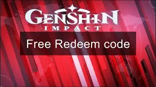 Genshin Impact Free Redeem Code and How to redeem it