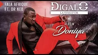 6. DIGALO Ft. DR KEB - FALA AFRIQUE (2020)
