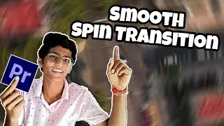 How To Create: Smooth Spin Transition || Premiere Pro CC