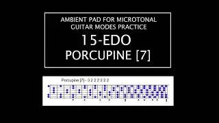 15-EDO C Porcupine [7] Ambient pad for guitar modes practice