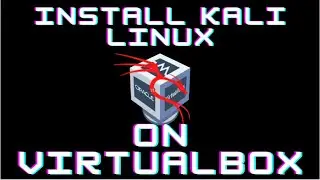 How to install Kali Linux in Virtualbox? | Install Kali Linux latest version in Virtualbox
