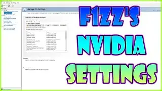 F1zz's NVIDIA SETTINGS FOR BETTER QUALITY IN CSGO