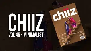 Chiiz Magazine | Vol 46 | Minimalist