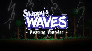 Skippy's Waves - Roaring Thunder (Storm New Version) | Terraria Music Pack OST