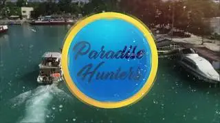 Road to PARADISE HUNTERS : Pari Island (Thousand Island)