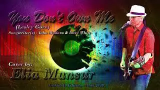You Don't Own Me - Lesley Gore (Cover by Elia Mansur)