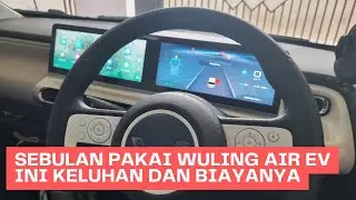 SEBULAN PAKAI WULING AIR EV - 2700KM HABIS LISTRIK 250RIBUAN, INI KELUHANNYA