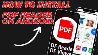 How to Install and use PDF Reader On Android