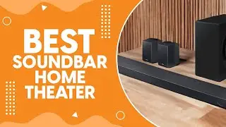 Best Soundbar Home Theater in 2024 - Home Theater Audio Excellence