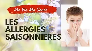 Comment combattre les allergies saisonnières