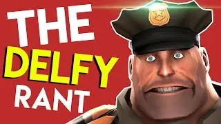 [TF2] Why Delfy DOESN'T Help the Game
