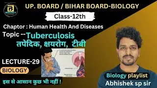Tuberculosis | Human Health and Diseases | Class- 12 ,Biology | @Abhishekspsir