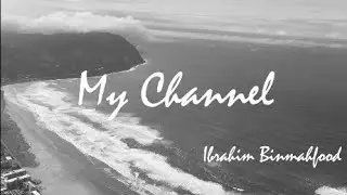 Introduction Ibrahim Binmahfood | Channel Trailer