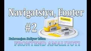 Navigatsiya va Footer - 2 qism