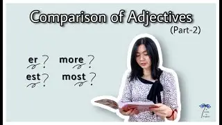 Grammar series: Episode 13 “Comparison of Adjectives (Part-2)”