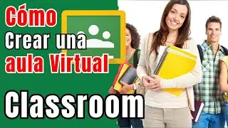 🏫 Cómo CREAR un AULA VIRTUAL en Google Classroom (2026) Paso a Paso Fácil 🚀