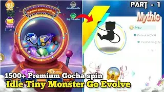 Idle tiny monster go evolve! 1500 gacha tickets spinning | Can I get Mew | PART - 1