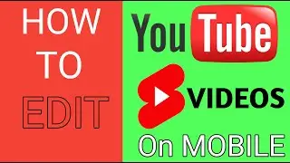 How To Edit Youtube Short videos In Mobile || Youtube Short videos ko Edit Kaise kare Mobile se