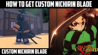 NEW CODES! How to Get Your Own CUSTOM NICHIRIN BLADE in Slayers Unleashed! ( Roblox )