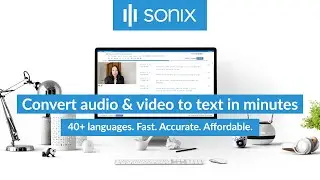 Welcome to Sonix: Convert audio and video to text in minutes
