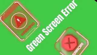 Green screen error  Video tag - animation