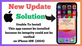 Unable To Install / This app cannot be installed because its integrity could not beverified (2024)