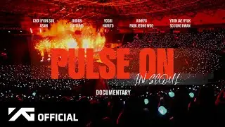 TREASURE TOUR [PULSE ON] IN SEOUL DOCUMENTARY - YG PRODUCTION EP.7