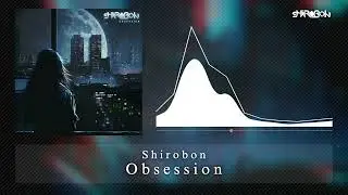 Shirobon - Obsession