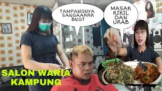 SALON WARIA KAMPUNG. POTONG RAMBUT PRIA MODEL CEPAK. MASAK KIKIL DAN URAB