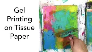 How to Gel Print on Tissue Paper