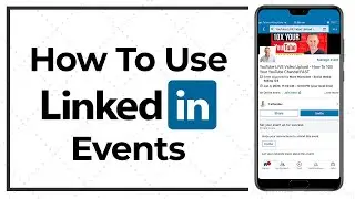 How To Use LinkedIn Events