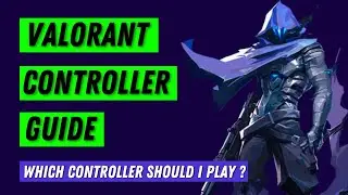 Valorant Controllers guide : Which Controller should You Play