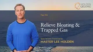 Qi Gong for Bloating, Digestion, and Trapped Gas