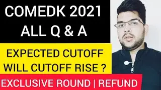 Comedk important Update | Refund policy | Expected cutoff | Exclusive round 