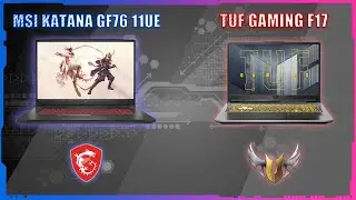 MSI KATANA GF76 11UE 2021 VS ASUS TUF GAMING F17 2021