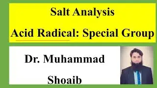 Acid Radical: Special Group | Salt Analysis