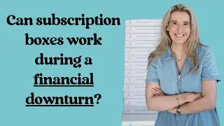Can subscription boxes work during a financial downturn?