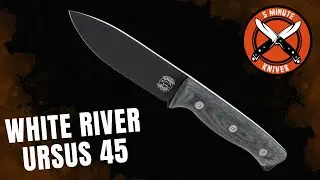 White River Ursus 45 - The New Hottness 🔥