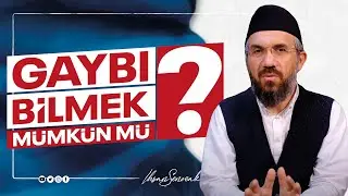 Gaybı Bilmek Mümkün mü? I İhsan ŞENOCAK