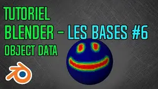 Tuto – Les Bases #6 – Object Data (Blender - Novice)