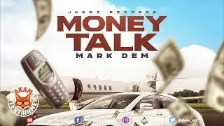 Mark Dem - Money Talke - December 2019