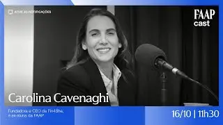 FAAPCAST | Carolina Cavenaghi