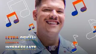 Ferrugem - Interessante (Letra Oficial)