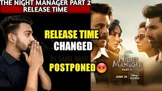 The Night Manager Part 2 Release Time | The Night Manager Season 2 Release Time | Hotstar |