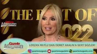 LERZAN MUTLU’DAN DEMET AKALIN’A SERT SÖZLER!