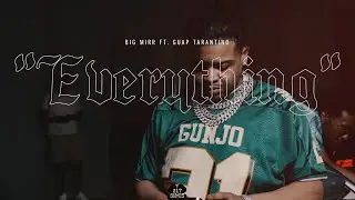 Big Mirr, Guap Tarantino, Saucemankeys - Everything (Official Video)