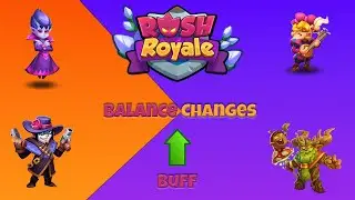 Rush Royale | Balance Changes
