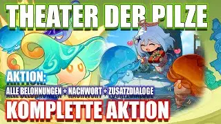 Theater der Pilze ~ Komplette Aktion ~ Alle Belohnungen + Nachwort & Zusatzdialoge ~ Genshin Impact